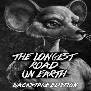 The Longest Road on Earth Backstage Edition