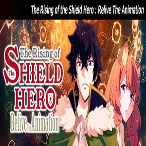 The Rising of the Shield Hero Relive The Animation Pc