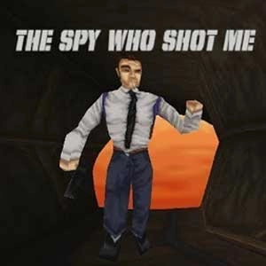 The spy who shot me