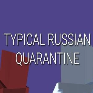 TYPICAL RUSSIAN QUARANTINE Pc