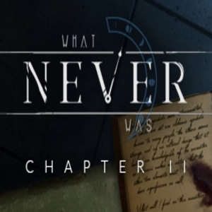 What Never Was Chapter 2