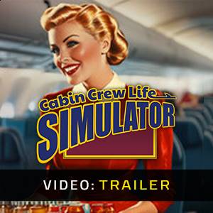 Cabin Crew Life Simulator - Video Trailer