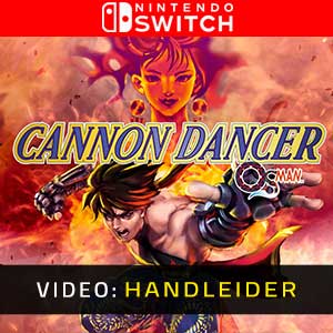 Cannon Dancer Nintendo Switch- Video Aanhangwagen