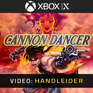 Cannon Dancer Xbox Series- Video Aanhangwagen