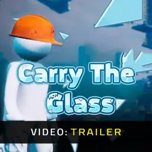 Carry The Glass - Video Trailer