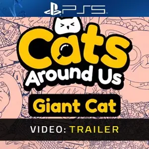 Cats Around Us: Giant Cat PS5 – Trailer