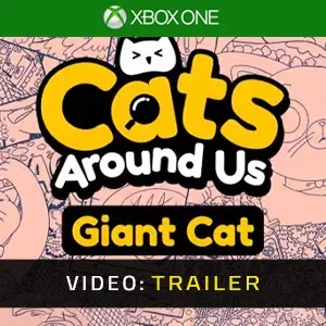 Cats Around Us: Giant Cat Xbox One – Trailer