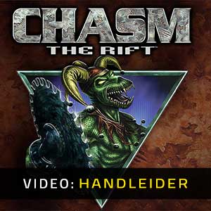 Chasm: The Rift - Video-Handleider
