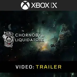 Chornobyl Liquidators Xbox Series - Trailer