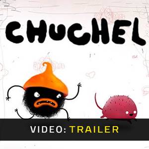 CHUCHEL Video Trailer