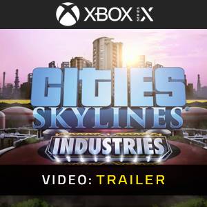 Cities Skylines Industries Video Trailer