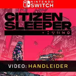 Citizen Sleeper Nintendo Switch Video-opname