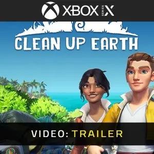 Clean Up Earth Xbox Series - Video Trailer