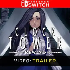 Clock Tower: Rewind Nintendo Switch - Video Trailer