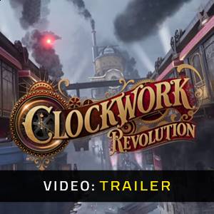 Clockwork Revolution - Trailer