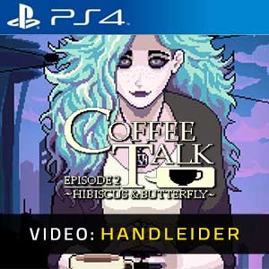 Coffee Talk Episode 2 Hibiscus & Butterfly Video Trailer