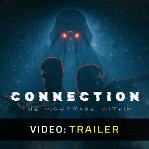 Connection: The Nightmare Within - Trailer