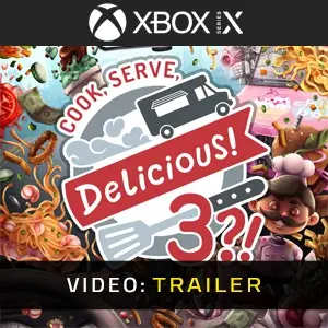 Cook, Serve, Delicious! 3?! Xbox Series - Video Trailer