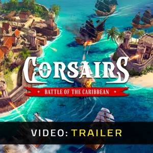 Corsairs Battle of the Caribbean Trailer