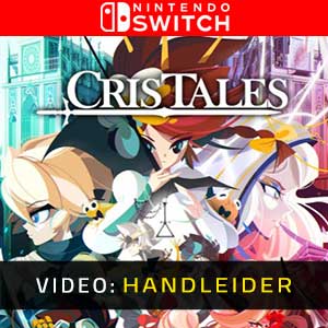 Cris Tales Nintendo Switch Video Trailer