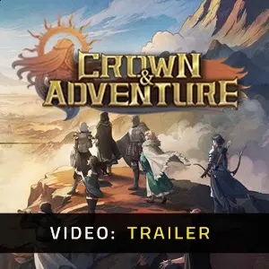 Crown and Adventure - Trailer