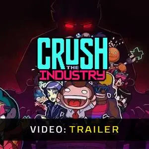Crush the Industry - Videotrailer