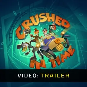 Crushed In Time – Trailer