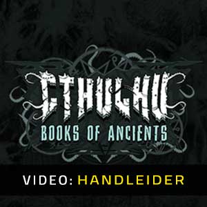 Cthulhu Books of Ancients - Video-Handleider