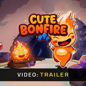 Cute Bonfire – Trailer