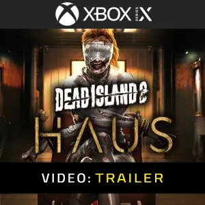 Dead Island 2 Haus - Video Trailer