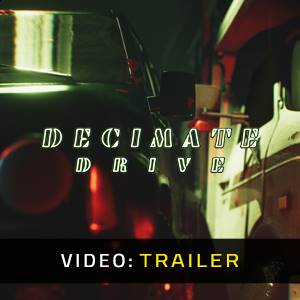Decimate Drive - Trailer
