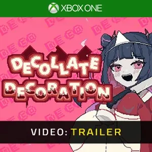 Decollate Decoration Xbox One - Videotrailer