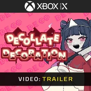 Decollate Decoration Xbox Series - Videotrailer