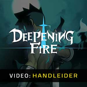 Deepening Fire - Video-Handleider