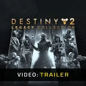 Destiny 2: Legacy Collection - Video Trailer