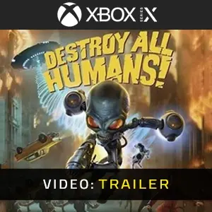 Destroy All Humans Xbox Series - Video Trailer
