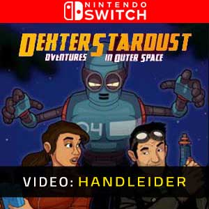 Dexter Stardust Adventures in Outer Space Nintendo Switch Videotrailer