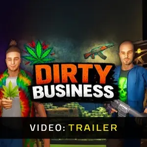 Dirty Business - Trailer