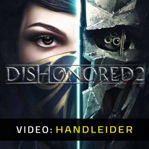 Dishonored 2 Video Aanhangwagen