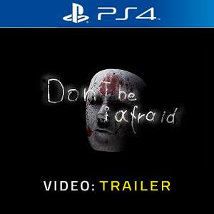 Don’t Be Afraid Playstation 4