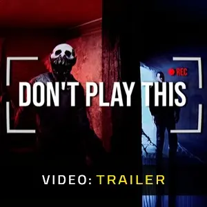 Don’t Play This - Videotrailer