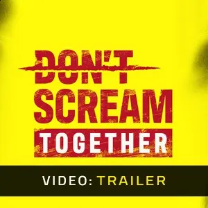 DON'T SCREAM TOGETHER - Video Trailer