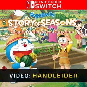 Doraemon Story of Seasons Friends of the Great Kingdom Nintendo Switch- Video-Handleider