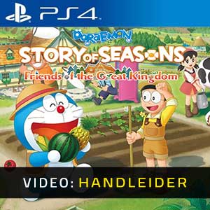 Doraemon Story of Seasons Friends of the Great Kingdom PS4 Video-Handleider