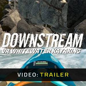 DownStream VR Whitewater Kayaking - Videotrailer