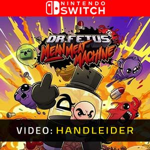 Dr. Fetus’ Mean Meat Machine Nintendo Switch- Video Aanhangwagen
