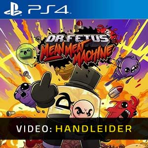 Dr. Fetus’ Mean Meat Machine PS4- Video Aanhangwagen