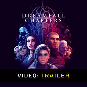 Dreamfall Chapters - Video Trailer
