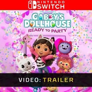 DreamWorks Gabby’s Dollhouse: Ready to Party Nintendo Switch - Trailer