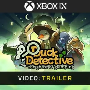 Duck Detective: The Ghost of Glamping Xbox Series - Video Trailer